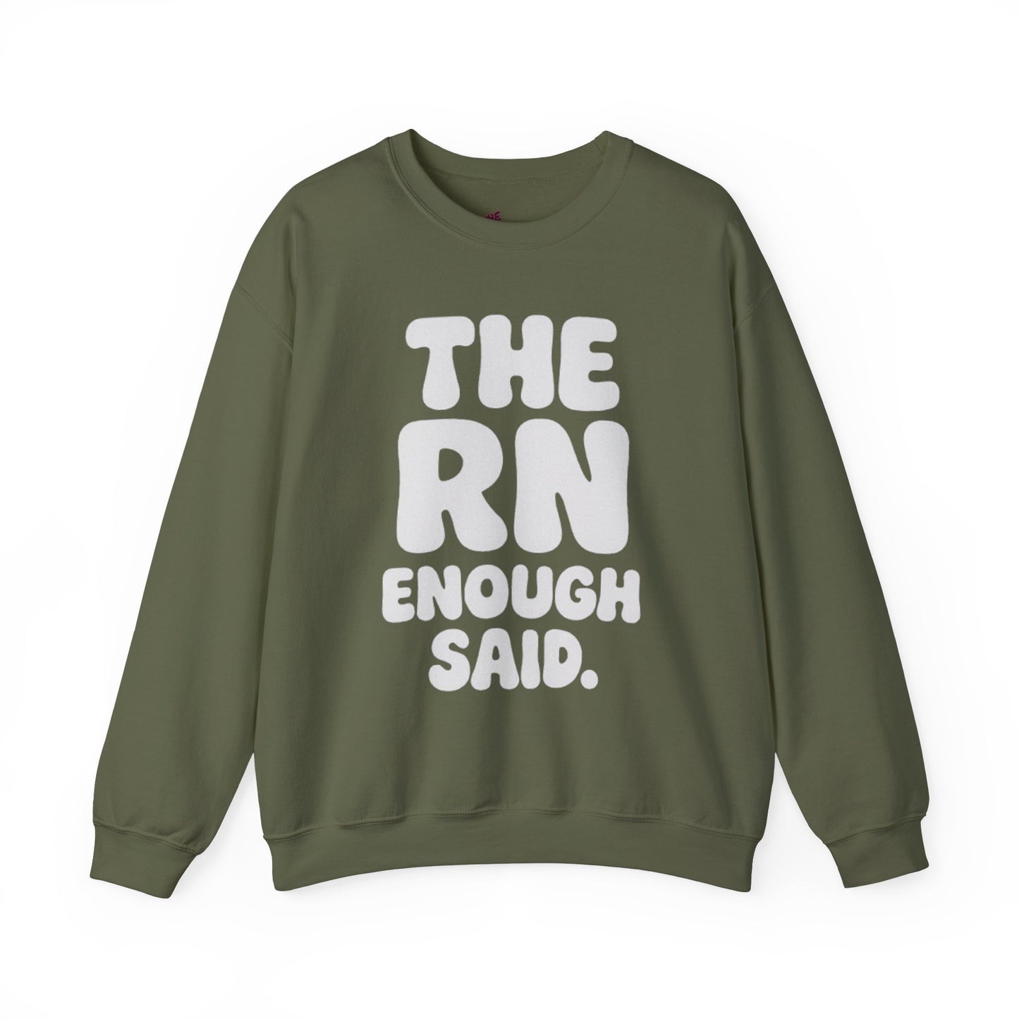 THE RN ENOUGH SAID.