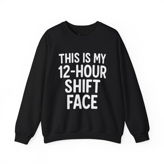 12-Hour Shift Face