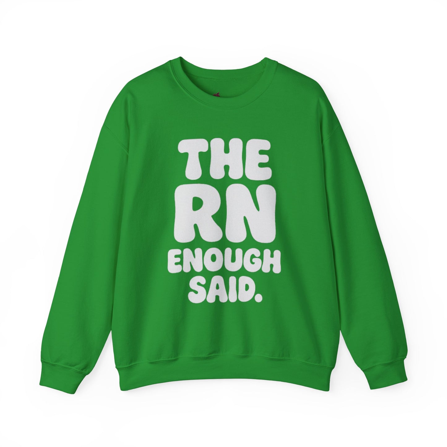 THE RN ENOUGH SAID.