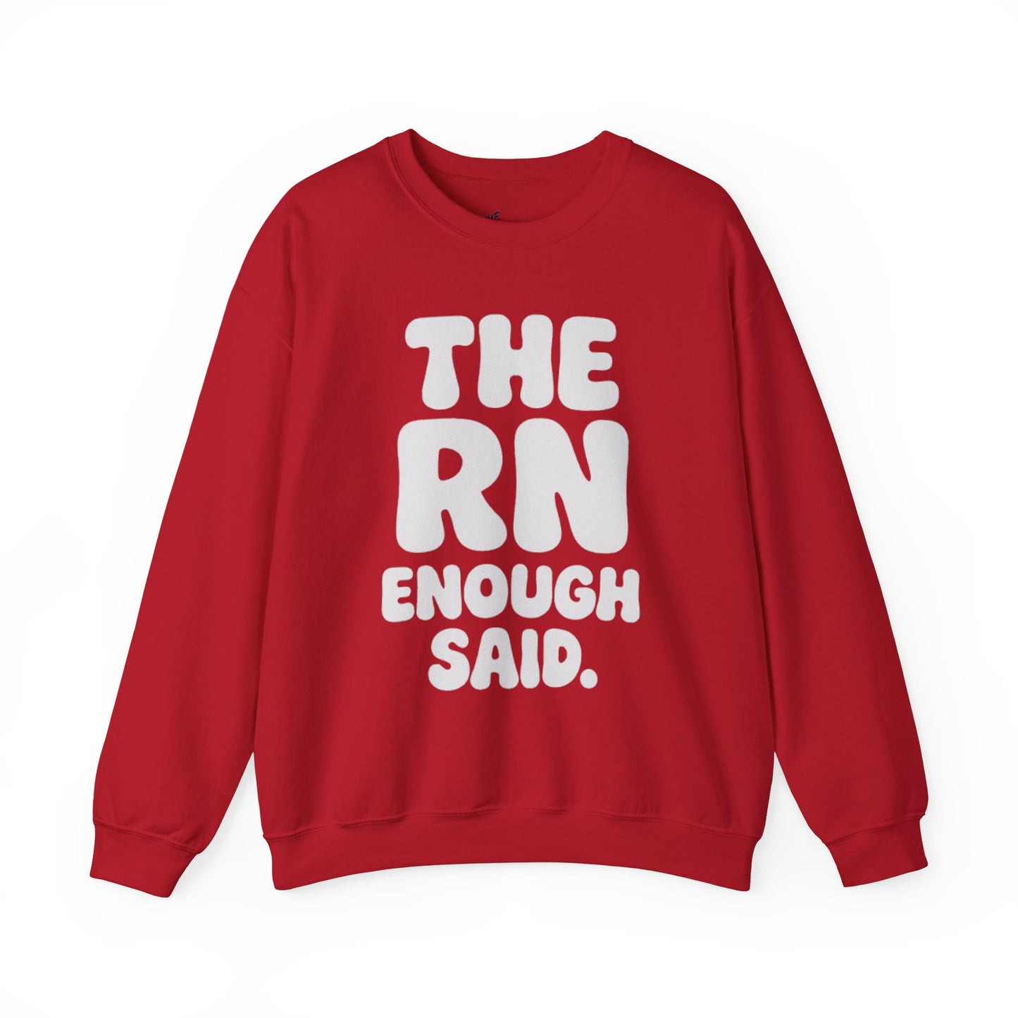 THE RN ENOUGH SAID.