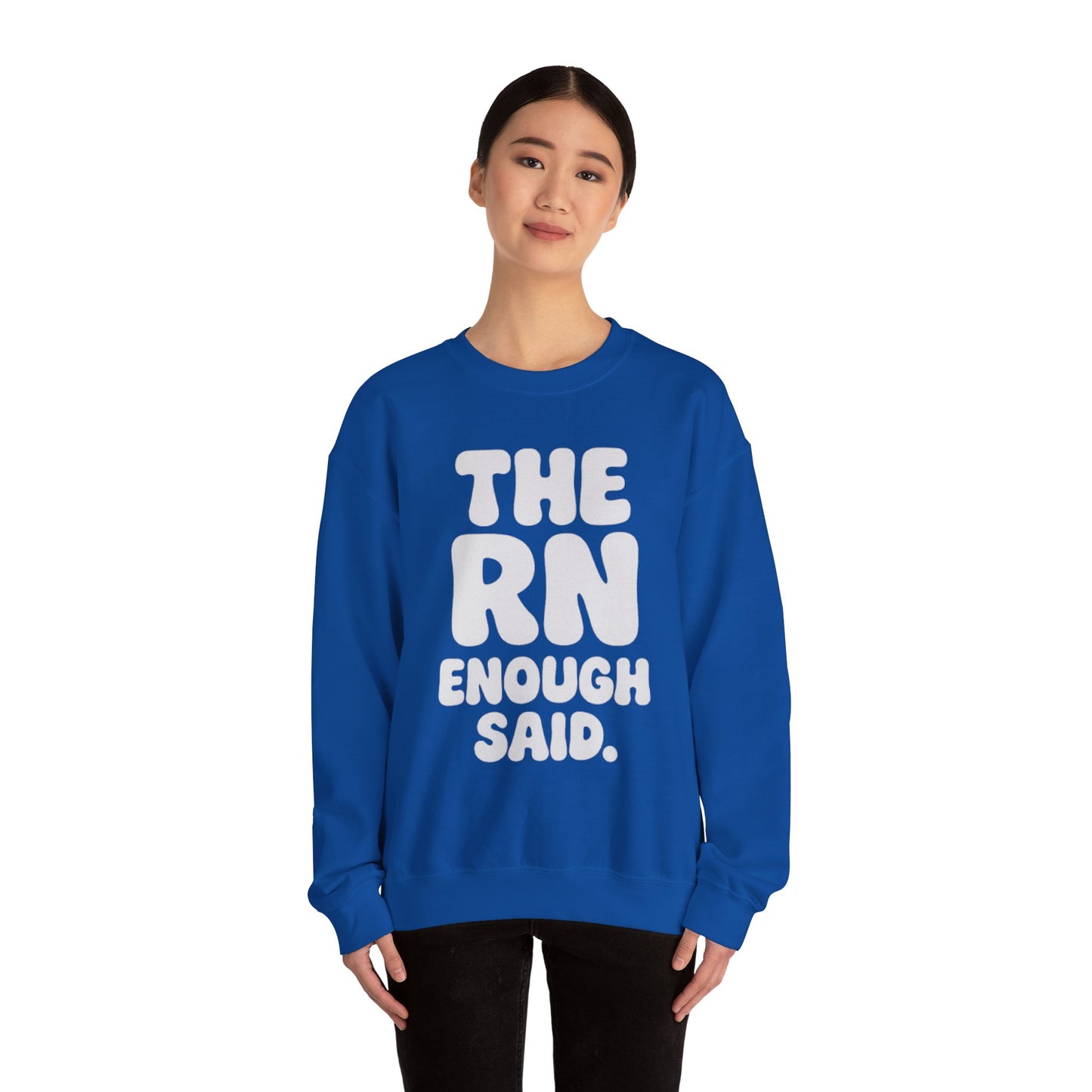 THE RN ENOUGH SAID.