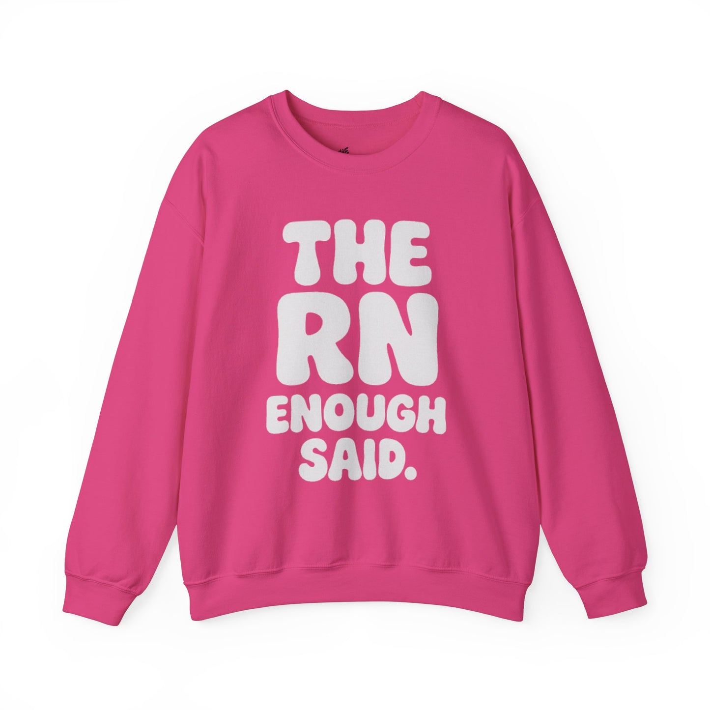 THE RN ENOUGH SAID.