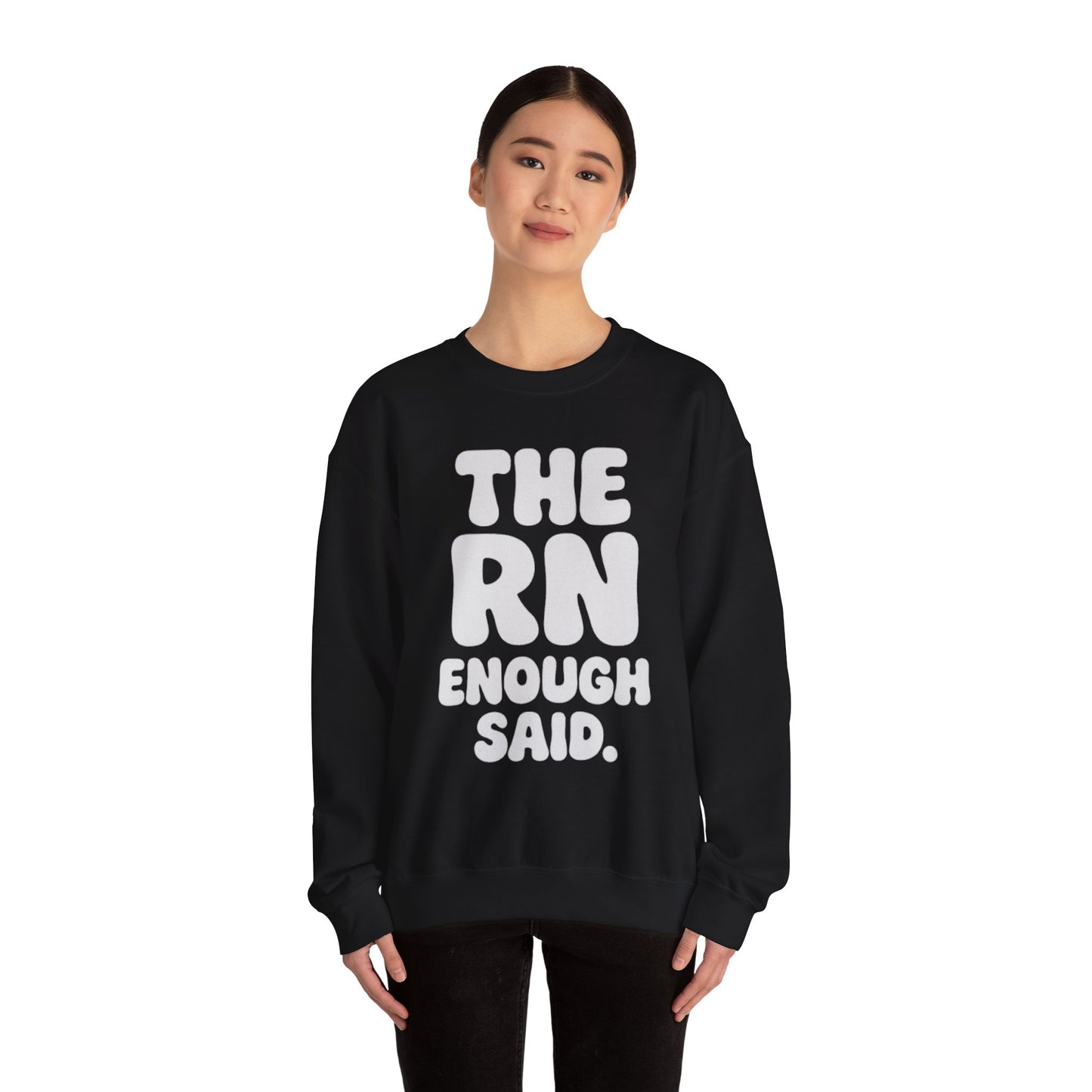 THE RN ENOUGH SAID.