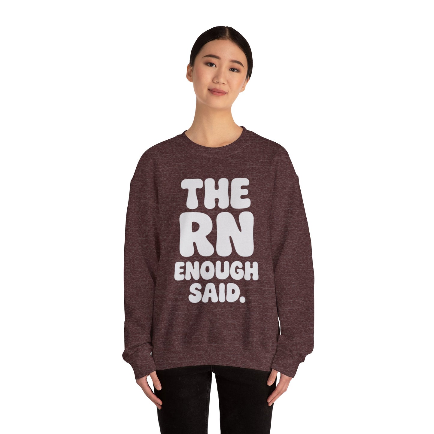 THE RN ENOUGH SAID.
