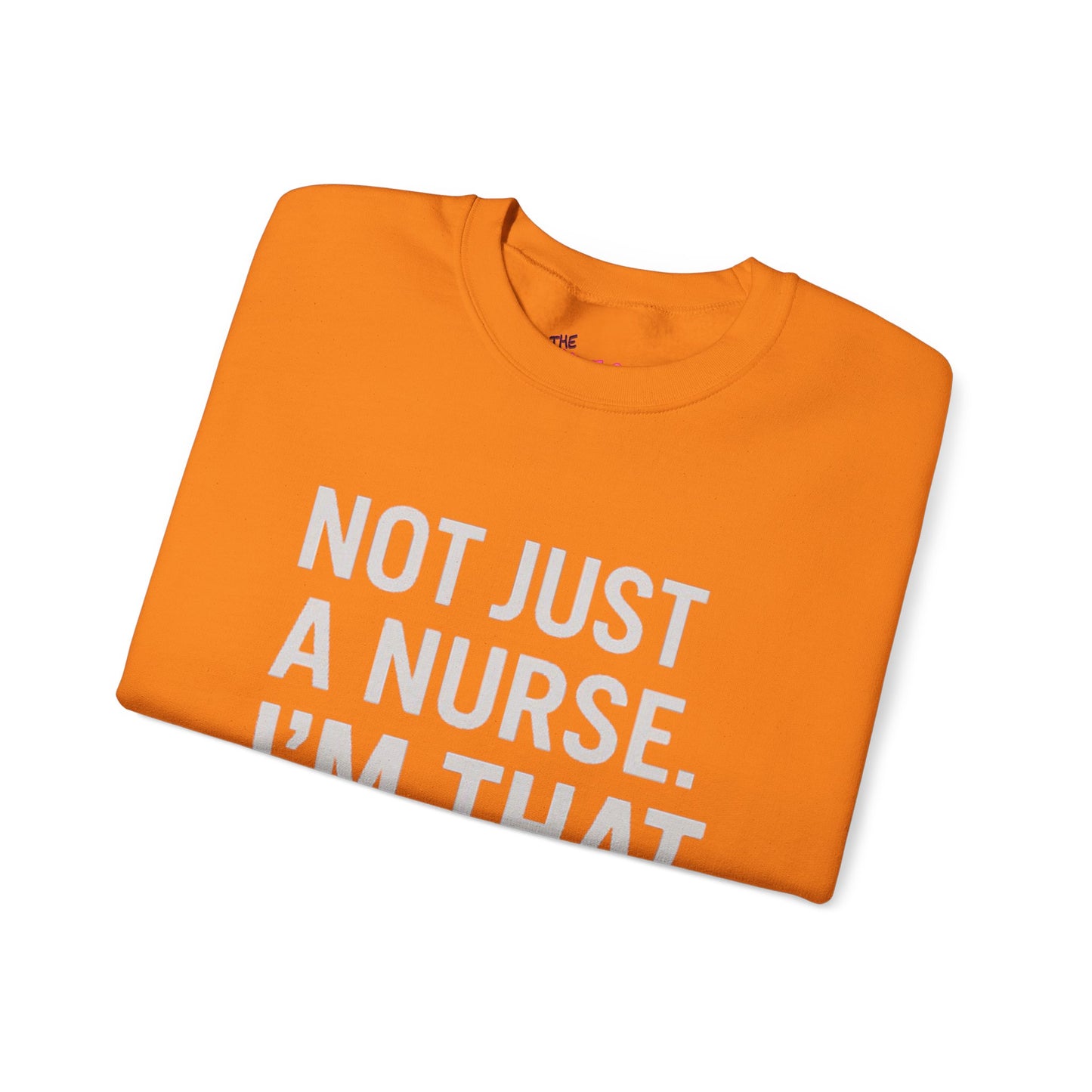 NOT JUST A NURSE. I'M THAT NURSE