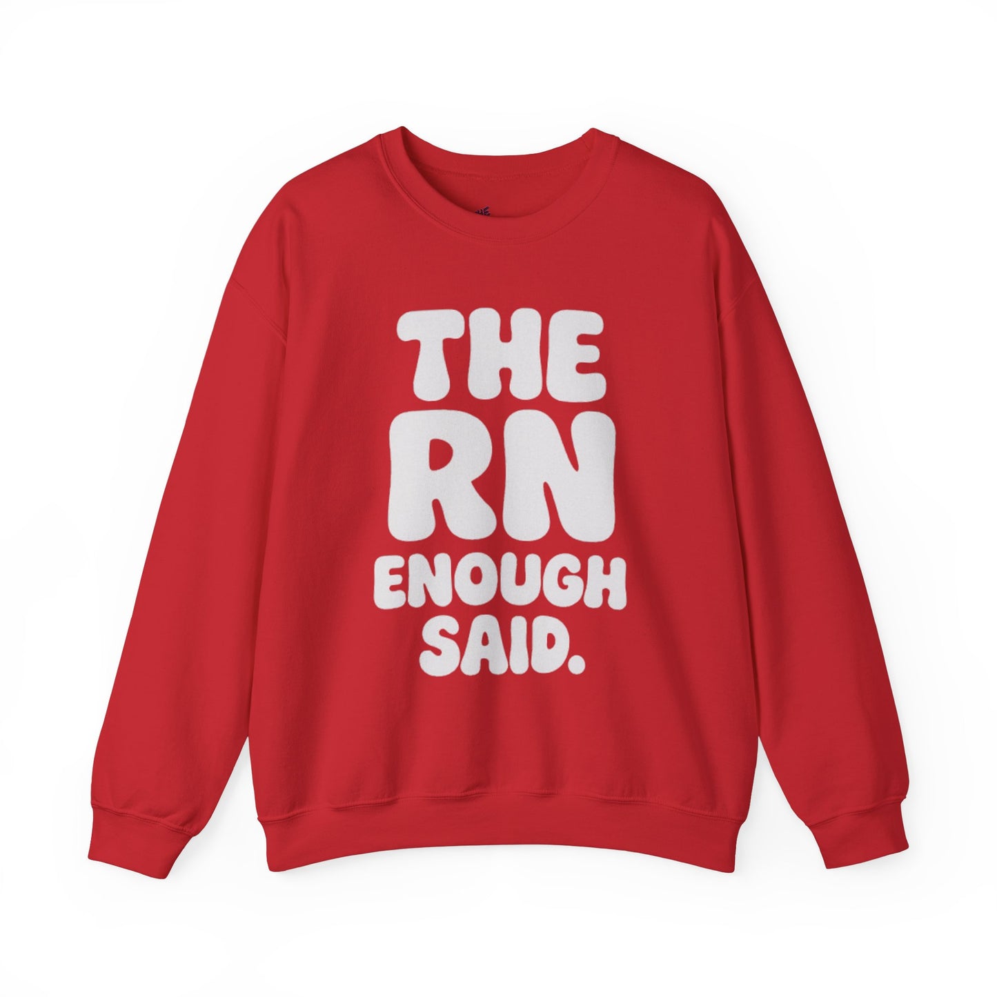 THE RN ENOUGH SAID.