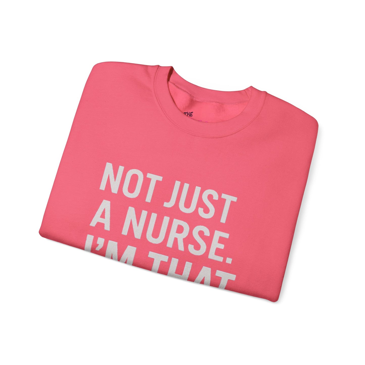 NOT JUST A NURSE. I'M THAT NURSE
