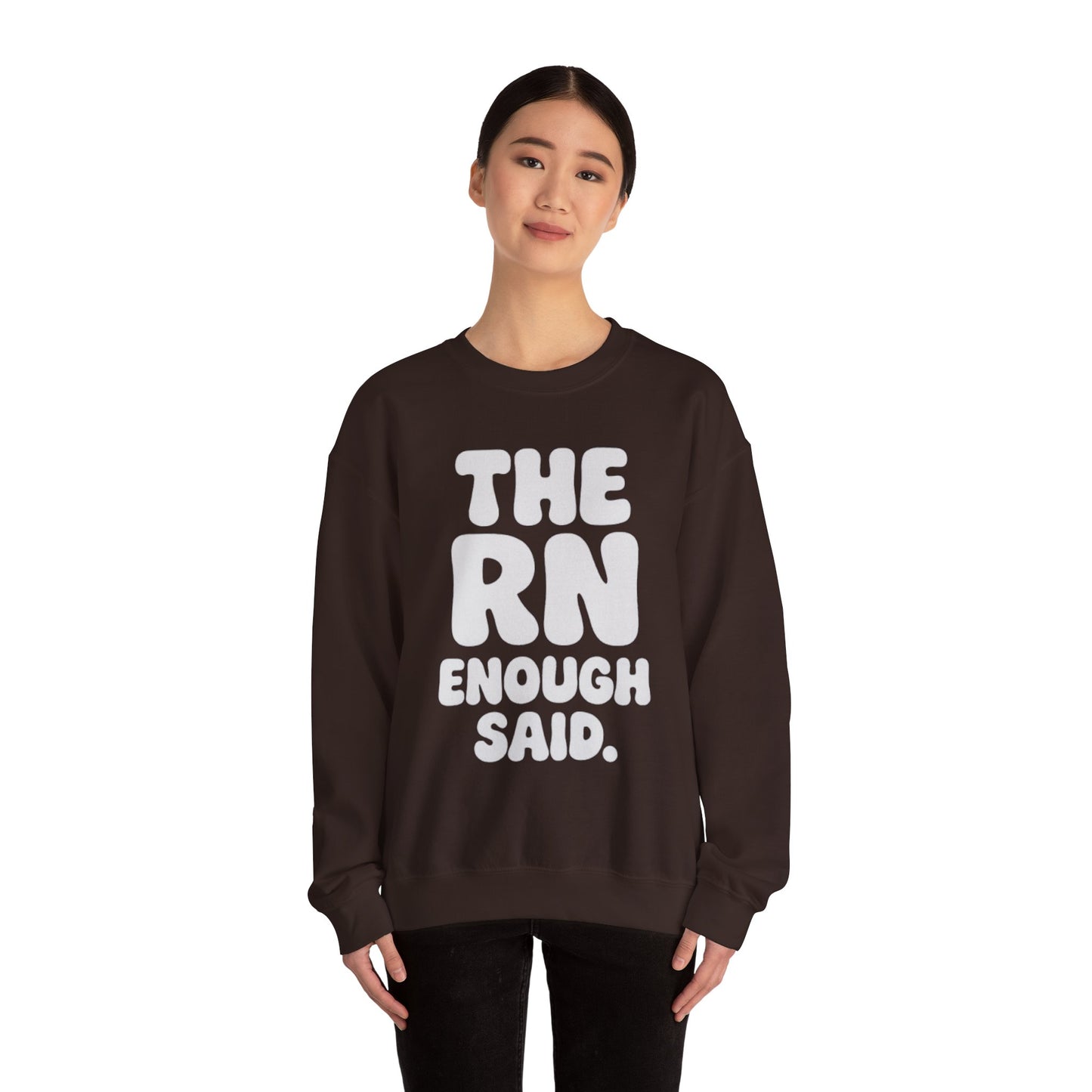 THE RN ENOUGH SAID.