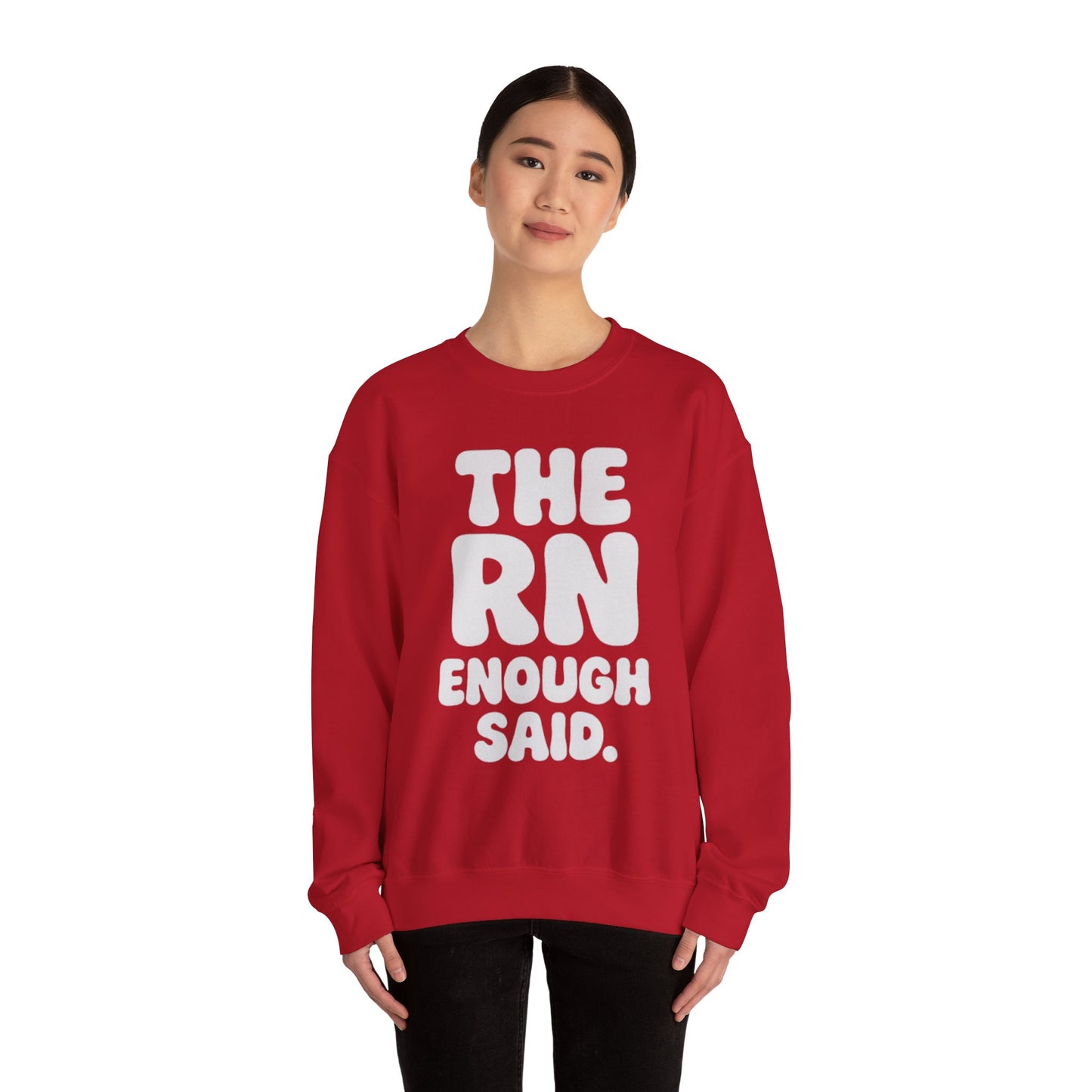 THE RN ENOUGH SAID.