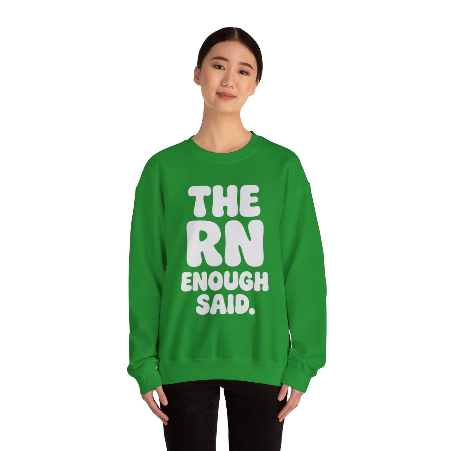 THE RN ENOUGH SAID.