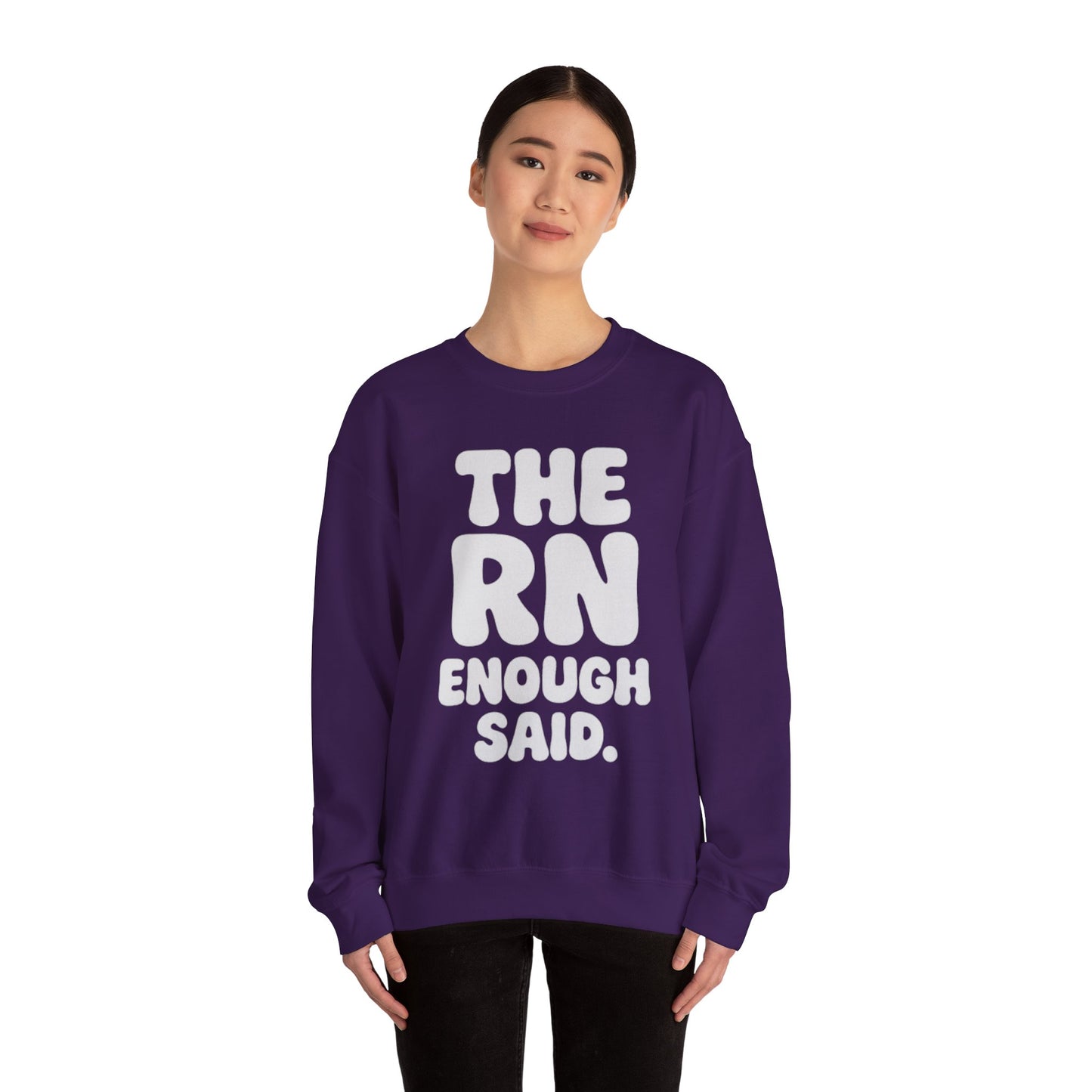 THE RN ENOUGH SAID.