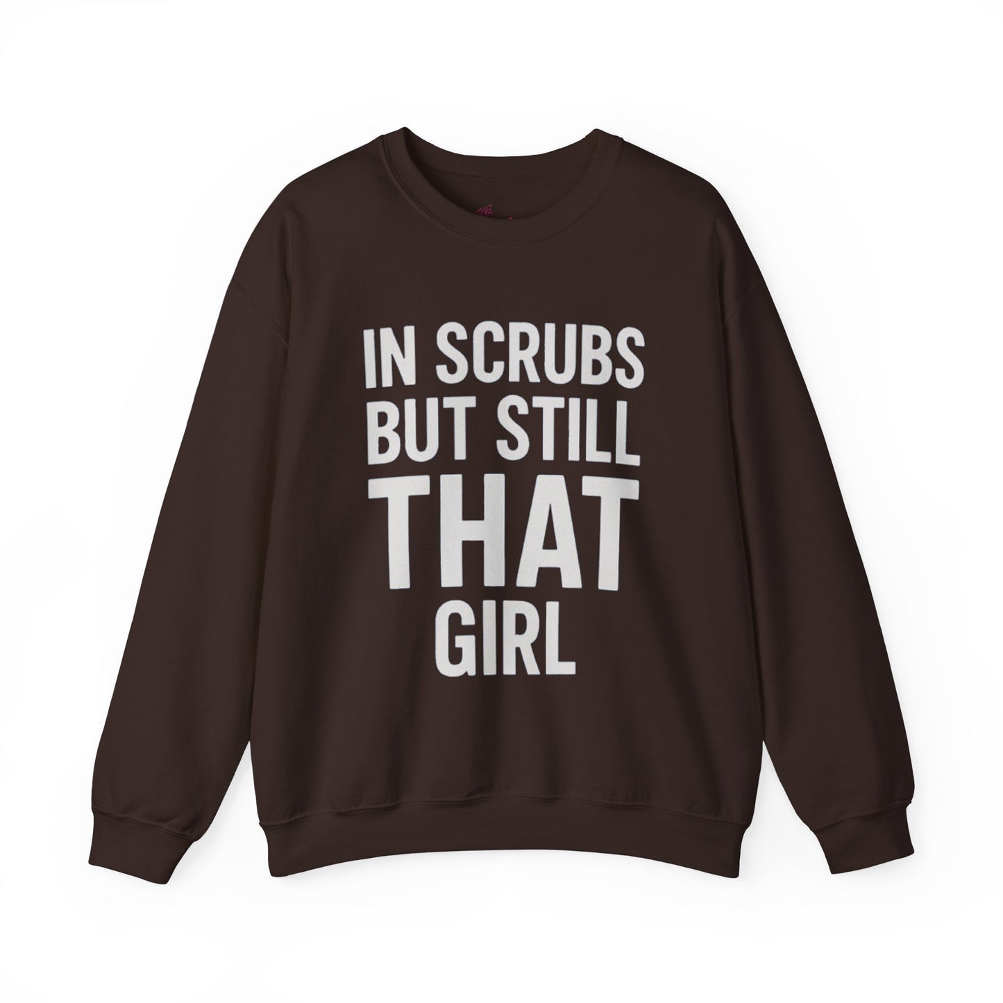 IN SCRUBS BUT STILL THAT GIRL